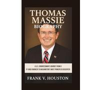 THOMAS MASSIE BIOGRAPHY: A U.S. Congressman’s Journey From Off-Grid Engineer to Washington’s Most Principled Dissenter
