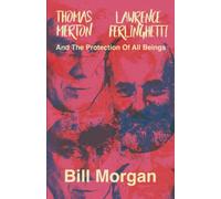 Thomas Merton, Lawrence Ferlinghetti, And The Protection Of All Beings