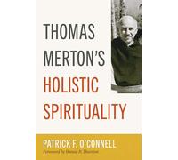 Thomas Merton's Holistic Spirituality
