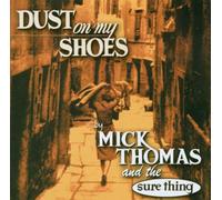 Thomas, Mike - Dust on My Shoes