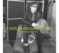 Thomas Monica - Il Est Presque Minuit