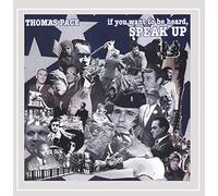 Thomas Pace - If You Want to Be Heard Speak Up