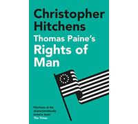 Thomas Paine's Rights of Man: Christopher Hitchens