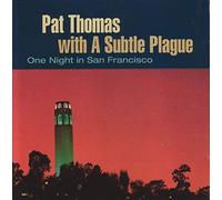 Thomas,Pat & a Subtle Plague - Live in Denmark and Germany/One night in San Frenchancisco (& The Family Jewels/A Subtle Plague)