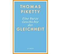 Thomas Piketty Stefan Lorenzer Eine kurze Geschichte der Gleichheit (Tapa dura)