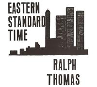 RALPH THOMAS - Eastern Standard Time