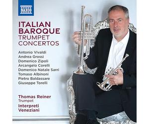 Thomas Reiner - Interpreti Veneziani - Italian Baroque Trumpet Concertos