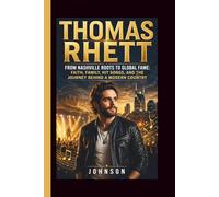 THOMAS RHETT: From Nashville Roots to Global Fame: Faith, Family, Hit Songs, and the Journey Behind a Modern Country