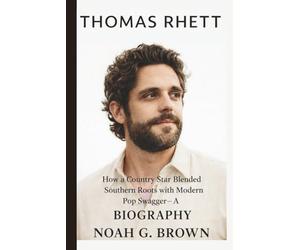 THOMAS RHETT: How a Country Star Blended Southern Roots with Modern Pop Swagger- A BIOGRAPHY