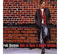Thomas,Rob - This Is How a Heart Bre(2track