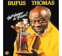 Thomas,Rufus^Thomas,Rufus - That Woman Is Poison!