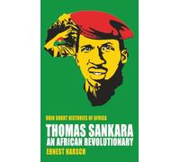Thomas Sankara: An African Revolutionary (Ohio Short Histories of Africa)