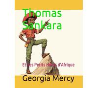 Thomas Sankara: Et Les Petits Héros d'Afrique