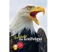 Thomas Schmidt Entdecke die Greifvögel: Mit großem Greifvogelquiz (E (Tapa dura)
