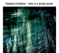 Thomas Strønen - Time Is A Blind Guide
