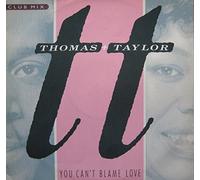 Thomas + Taylor - Thomas + Taylor - You Cant Blame Love - [7"]