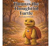 Thomas the Thoughtful Turtle (Big Feelings, Brave Hearts- An Alphabet Collection for Kids)