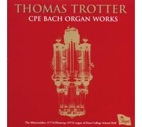 Thomas Trotter - Cpe Bach - Organ Works