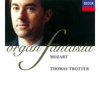 Thomas Trotter - Mozart;Organ Works