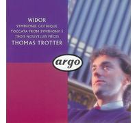 Thomas Trotter - Widor: Symphonie Gothique, etc.