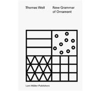 Thomas Weil New Grammar of Ornament (Tapa blanda) (Importación USA)