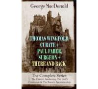 Thomas Wingfold Curate + Paul Faber Surgeon + There And Back - The Com