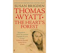 Thomas Wyatt: The Heart's Forest
