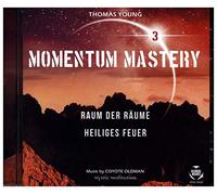 Thomas Young - MOMENTUM MASTERY 3 - Raum der Räume & Heiliges Feuer