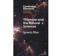 Thomism and the Natural Sciences (Elements of Christianity and Science)