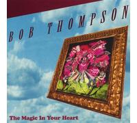 Thompson, Bob - Magic in Your Heart