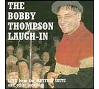 Thompson, Bobby - The Bobby Thompson Laugh-In