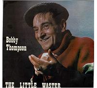 Thompson, Bobby - The Little Waster