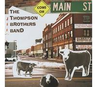 Thompson Brothers Band, the - Cows on Main Street