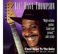 Lil' Dave Thompson - C'mon Down To The Delta