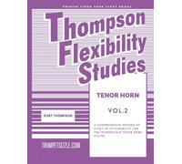Thompson Flexibility Studies Tenor Horn Vol. 2: A comprehensive method of study in lip flexibility for the intermediate tenor horn player