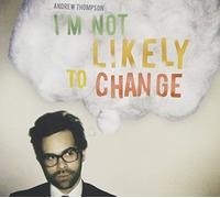 Thompson - I'm Not Likely To Change