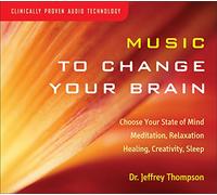 Thompson Jeffrey - Music to Change Your Brain