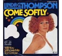 THOMPSON, Linda G. - Come softly / Will you still love me tomorrow / 17 817 AT