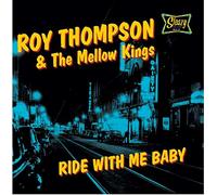 Thompson, Roy -& the Mellow Kings- - Ride with Me Baby (10") [Import Belge]