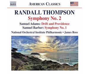 Thompson : Symphonie n° 2 - Adams : Drift and Providence - Barber : Symphonie n° 1, op. 9