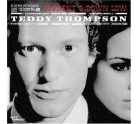 Thompson, Teddy - Upfront & Down Low