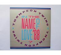 Thompson Twins - Thompson Twins In The Name Of Love '88 7" Arista 111808 EX/EX 1988 picture sleeve