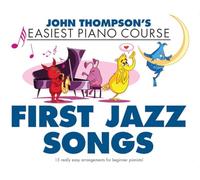 Thompson's easiest piano course: first jazz songs