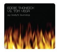 Thoneick,E.Vs.Vega,T - My Body's Burning [Import]