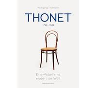 Thonet: Eine Möbelfirma erobert die Welt