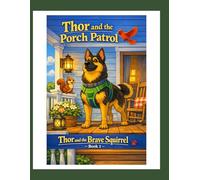 Thor and The Brave Squirrel: Coloring Adventures (Thor and the Porch Patrol)