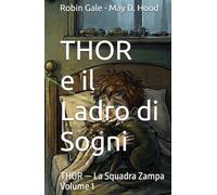 Thor e il Ladro di Sogni: Thor - La Squadra Zampa, Volume 1 (Thor - Zampa Squad)