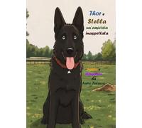 Thor e Stella un'amicizia inaspettata