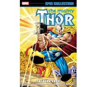 Marvel Comics – Thor Epic Collection: The Dark Gods (Mighty Thor)