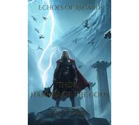 Thor - Hammer of the Gods: The Storm That Awakens (Echoes of Asgard)